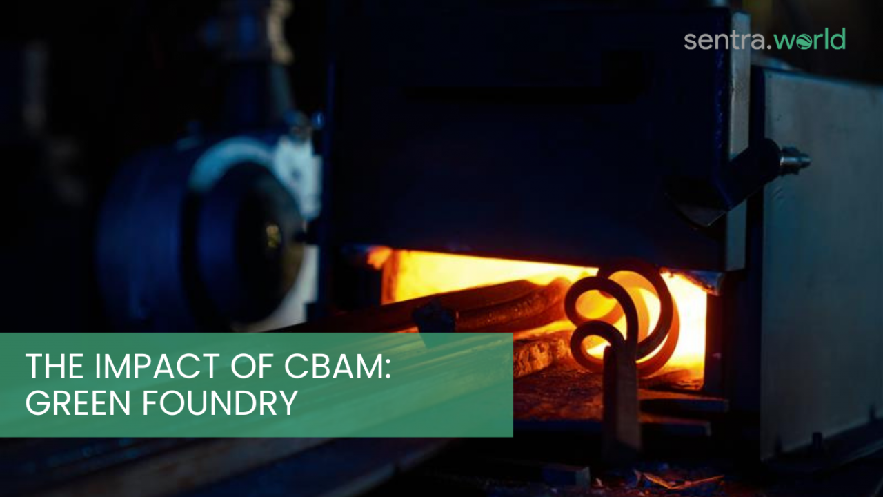 THE IMPACT OF CBAM: GREEN FOUNDRY